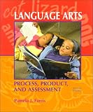 Farris, Pamela J.: Language Arts Process Product and Assessment: Process, Product, and Assessment Farris, Pamela J.: Language Arts Process Product and Assessment: Process, Product, and Assessment