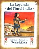 De Paola, Tomie: LA Leyenda Del Pincel Indio