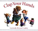 Cauley, Lorinda Bryan: Clap Your Hands Cauley, Lorinda Bryan: Clap Your Hands