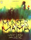 Rosenberg, Liz: Monster Mama Rosenberg, Liz: Monster Mama