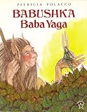 Polacco, Patricia: Babushka Baba Yaga Polacco, Patricia: Babushka Baba Yaga