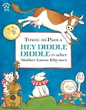De Paola, Tomie: Hey Diddle Diddle & Other Mother Goose Rhymes