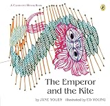 Yolen, Jane: The Emperor and the Kite Yolen, Jane: The Emperor and the Kite