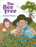 Polacco, Patricia: The Bee Tree Polacco, Patricia: The Bee Tree