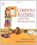 Gauch, Patricia Lee: Christina Katerina and the Time She Quit the Family