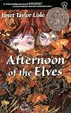 Lisle, Janet Taylor: Afternoon of the Elves