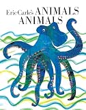 Carle, Eric: Eric Carle's Animals Animals