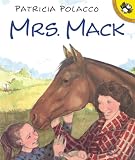 Polacco, Patricia: Mrs. Mack Polacco, Patricia: Mrs. Mack