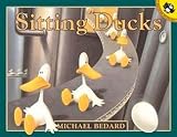 Bedard, Michael: Sitting Ducks