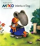 Weninger, Brigitte: Miko Wants a Dog