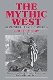 Athearn, Robert G.: The Mythic West in Twentieth-Century America Athearn, Robert G.: The Mythic West in Twentieth-Century America