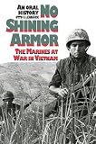 Lehrack, Otto J.: No Shining Armor: The Marines at War in Vietnam  An Oral History