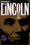 Paludan, Phillip S.: The Presidency of Abraham Lincoln Paludan, Phillip S.: The Presidency of Abraham Lincoln