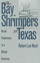 The Bay Shrimpers of Texas: Rural Fishermen&hellip;