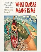 What Kansas Means to Me: Twentieth-Century&hellip;
