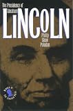 Paludan, Phillip Shaw: The Presidency of Abraham Lincoln Paludan, Phillip Shaw: The Presidency of Abraham Lincoln
