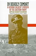 In Deadly Combat: A German Soldier's Memoir&hellip;