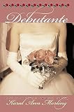 Marling, Karal Ann: Debutante: Rites and Regalia of American Debdom Marling, Karal Ann: Debutante: Rites and Regalia of American Debdom