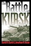 House, Jonathan M.: The Battle of Kursk