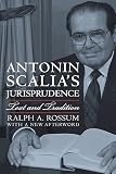 Ralph A Rossum: Antonin Scalia's Jurisprudence: Text And Tradition