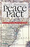 Hendrickson, David C.: Peace Pact: The Lost World of the American Founding Hendrickson, David C.: Peace Pact: The Lost World of the American Founding