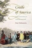 Wallenstein, Peter: Cradle of America: Four Centuries of Virginia History Wallenstein, Peter: Cradle of America: Four Centuries of Virginia History