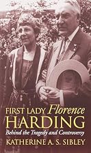 First Lady Florence Harding: Behind the&hellip;