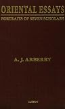 Arberry, A.J.: Oriental Essays: Portraits of Seven Scholars Arberry, A.J.: Oriental Essays: Portraits of Seven Scholars