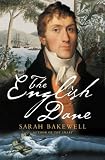 Bakewell, Sarah: The English Dane: A Life of Jorgen Jorgenson