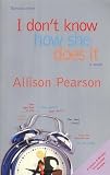 Pearson, Allison: I Don't Know How She Does It Sampler Pearson, Allison: I Don't Know How She Does It Sampler