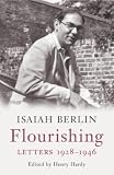 Berlin, Isaiah: Flourishing: Letters 1928-1946