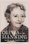 Braybrooke, Neville: Olivia Manning : A Life Braybrooke, Neville: Olivia Manning : A Life