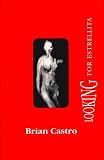 Castro, Brian: Looking for Estrellita Castro, Brian: Looking for Estrellita