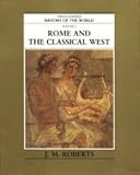 Roberts, J. M.: Rome and the Classical West