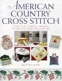Wood, Dorothy: American Country Cross Stitch