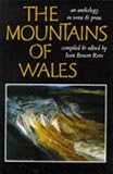 Rees, Ioan Bowen: The Mountains of Wales: An Anthology in Verse And Prose Rees, Ioan Bowen: The Mountains of Wales: An Anthology in Verse And Prose