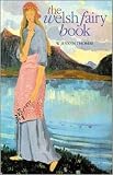 Thomas, W. Jenkyn: The Welsh Fairy Book Thomas, W. Jenkyn: The Welsh Fairy Book