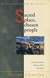 Llywelyn, Dorian: Sacred Place, Chosen People: Land and National Identity in Welsh Spirituality