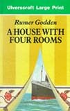 Godden, Rumer: A House With Four Rooms Godden, Rumer: A House With Four Rooms