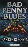 Roberts, Barrie: Bad Penny Blues Roberts, Barrie: Bad Penny Blues
