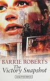 Roberts, Barrie: The Victory Snapshot Roberts, Barrie: The Victory Snapshot