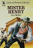 Miller, Jim: Mister Henry Miller, Jim: Mister Henry