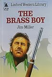 Miller, Jim: The Brass Boy Miller, Jim: The Brass Boy