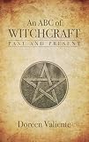 Valiente, Doreen: ABC of Witchcraft Past and Present Valiente, Doreen: ABC of Witchcraft Past and Present