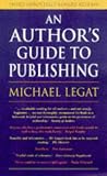 Legat, Michael: An Author's Guide to Publishing