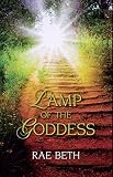 Beth, Rae: Lamp of the Goddess Beth, Rae: Lamp of the Goddess