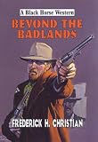 Christian, Frederick H.: Beyond the Bandlands Christian, Frederick H.: Beyond the Bandlands