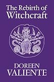Valiente, Doreen: The Rebirth of Witchcraft Valiente, Doreen: The Rebirth of Witchcraft