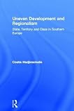 Hadjimichalis, Cotis: Uneven Development and Regionalism : State, Territory and Class in Southern Europe