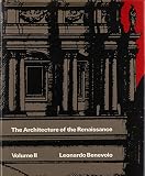 Benevolo, Leonardo: The Architecture of the Renaissance